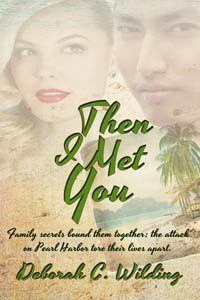 cover of Then I Met You by Deborah Wilding